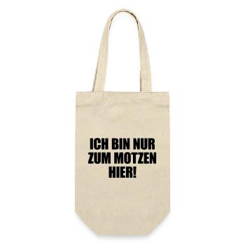 Ich bin nur zum Motzen hier - Geschenkbeutel für Flaschen - Natur - Vorne