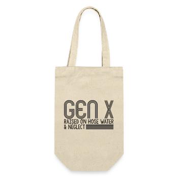 gen x raised on hose water and neglect - Gift Bag for Bottles - nature - Front