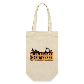 Zur Seite ihr seid nur Handwerker – Baggerfahrer - Geschenkbeutel für Flaschen - Natur - Vorne