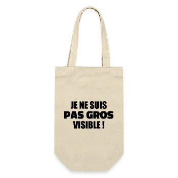 Humour : Je ne suis pas gros, je suis visible ! - Sac à bouteille - nature - Devant