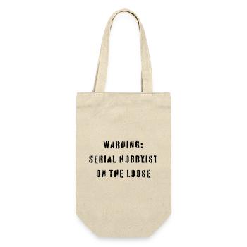 Warning Serial Hobbyist On The Loose Funny Hobby - Gift Bag for Bottles - nature - Front