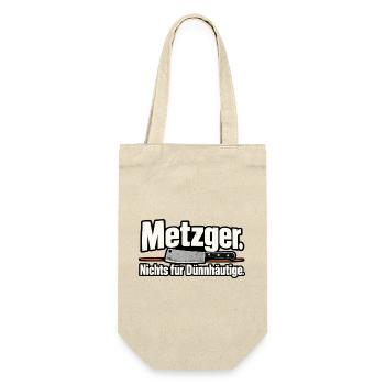 Metzger. Nichts für Dünnhäutige. – Lustiger Metzge - Geschenkbeutel für Flaschen - Natur - Vorne
