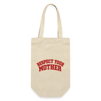 Lustiges Respect your mother shirt design - Geschenkbeutel für Flaschen - Natur - Vorne