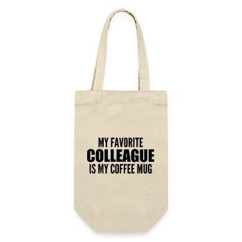 my favorite colleague is my coffee mug - Gift Bag for Bottles - nature - Front