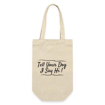Hundeliebhaber Gruß: Tell Your Dog I Say Hi - Geschenkbeutel für Flaschen - Natur - Vorne