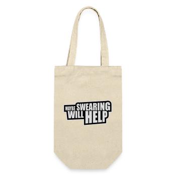 Maybe Swearing Will Help Sarcastic Saying Graphic - Gift Bag for Bottles - nature - Front
