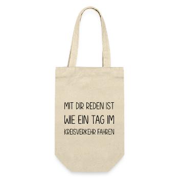 Mit dir reden ist wie ein Tag im Kreisverkehr - Geschenkbeutel für Flaschen - Natur - Vorne