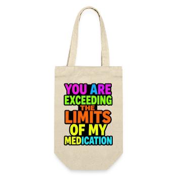 You exceed the limits of your medication - Gift Bag for Bottles - nature - Front