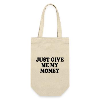 just give me my money - Sac à bouteille - nature - Devant