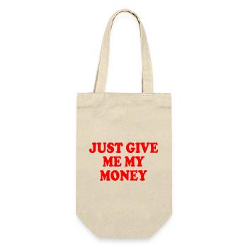 just give me my money - Sac à bouteille - nature - Devant