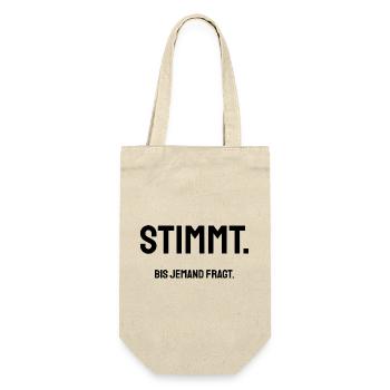 Stimmt. Bis jemand fragt. | Trockener Bürohumor - Geschenkbeutel für Flaschen - Natur - Vorne