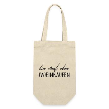 Bin mal eben (W)einkaufen! - Geschenkbeutel für Flaschen - Natur - Vorne