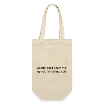 Scotty don't beam me up yet. I'm taking a shiiiiiii - Gift Bag for Bottles - nature - Front