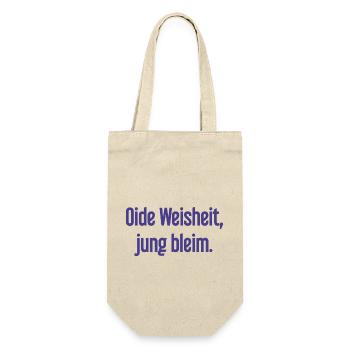 Oide Weisheit, jung bleim – Bayerischer Spruch - Geschenkbeutel für Flaschen - Natur - Vorne