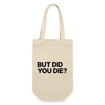 But did you die? - Gift Bag for Bottles - nature - Front