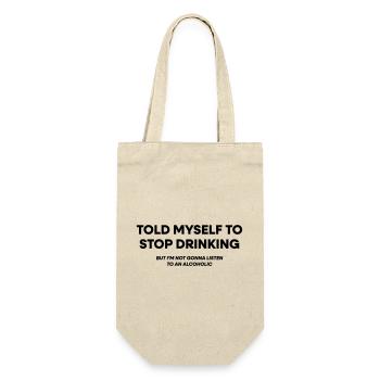 I Told Myself to Stop Drinking - Gift Bag for Bottles - nature - Front