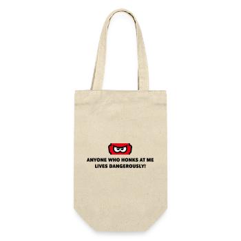 Anyone Who Honks At Me Lives Dangerously! (POS 3C) - Geschenkbeutel für Flaschen - Natur - Vorne