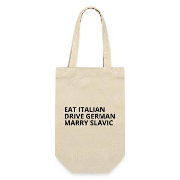 Eat Italian Drive German Marry Slavic Humour - Gift Bag for Bottles - nature - Front