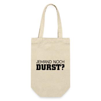 Jemand noch Durst - Geschenkbeutel für Flaschen - Natur - Vorne