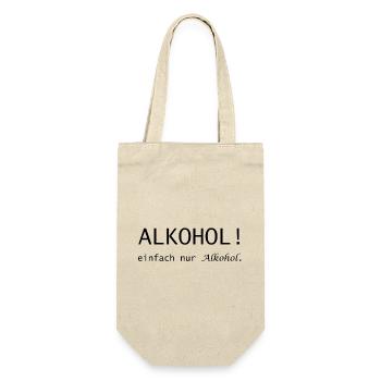 Alkohol! einfach nur Alkohol Spruch - Geschenkbeutel für Flaschen - Natur - Vorne