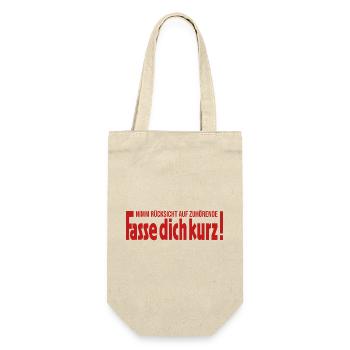 Nimm Rücksicht auf Zuhörende Fasse dich kurz - Geschenkbeutel für Flaschen - Natur - Vorne