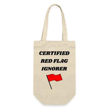 Zertifizierter Red Flag Ignorer – Lustiges Unisex-T-Shirt - Geschenkbeutel für Flaschen - Natur - Vorne