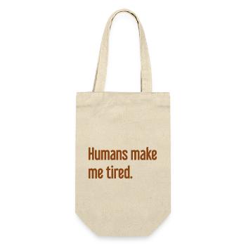 People make you tired - Funny saying - Gift Bag for Bottles - nature - Front