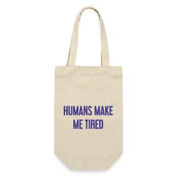 People make you tired - Funny saying - Gift Bag for Bottles - nature - Front