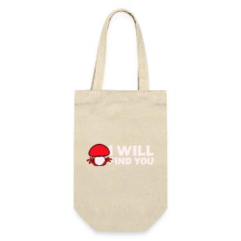 Pilz I Will Find You Lustig Humor Spruch - Gift Bag for Bottles - nature - Front