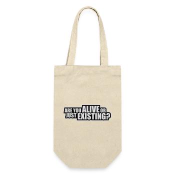 Are You Alive Or Just Existing Thoughtful Saying - Gift Bag for Bottles - nature - Front