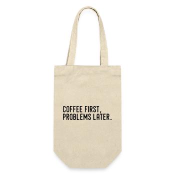 Kaffee erst Probleme später - Geschenkbeutel für Flaschen - Natur - Vorne