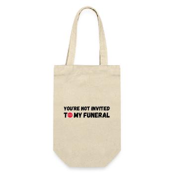You're not invited to my funeral - Gift Bag for Bottles - nature - Front
