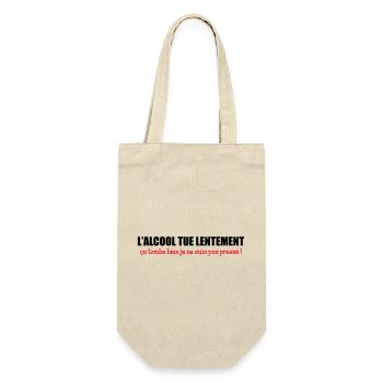 L’alcool tue lentement, ça tombe bien je ne suis p - Sac à bouteille - nature - Devant