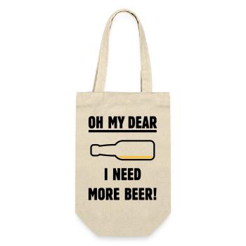 Oh My Dear – I Need More Beer! (Beer / POS 2C) - Gift Bag for Bottles - nature - Front