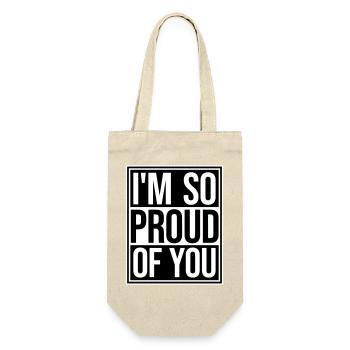 I'm So Proud Of You Herzlich Ermutigend Spruch - Geschenkbeutel für Flaschen - Natur - Vorne