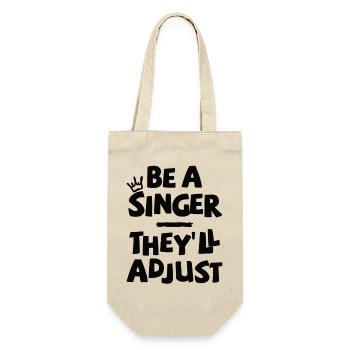 Be a Singer. They’ll adjust. - Geschenkbeutel für Flaschen - Natur - Vorne