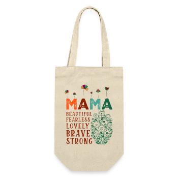 Mama - Schön, Furchtlos, Schön, Mutig, Stark - Geschenkbeutel für Flaschen - Natur - Vorne