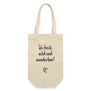 Sei Frech Wild Und Wunderbar Lebensmotto Glücklich - Geschenkbeutel für Flaschen - Natur - Vorne