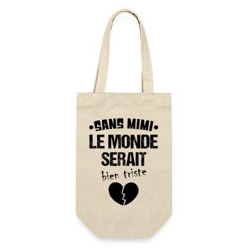 Sans mimi le monde serait bien triste t-shirt - Sac à bouteille - nature - Devant