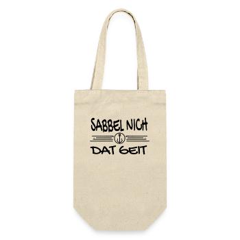 Sabbel Nich Dat Geit - Plattdeutsch Nordsee - Geschenkbeutel für Flaschen - Natur - Vorne