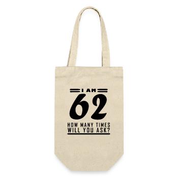 Ich bin 62 – 62. Geburtstag Geschenk - Geschenkbeutel für Flaschen - Natur - Vorne