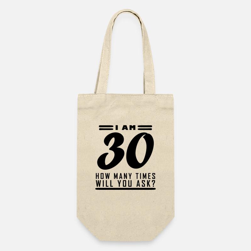 J’ai 30 ans – 30e anniversaire cadeau - Sac à bouteille - nature