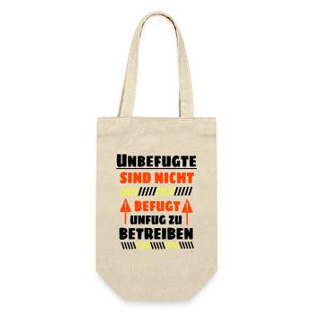 Unbefugte sind nicht befugt Unfug zu Betreiben - Geschenkbeutel für Flaschen - Natur - Vorne