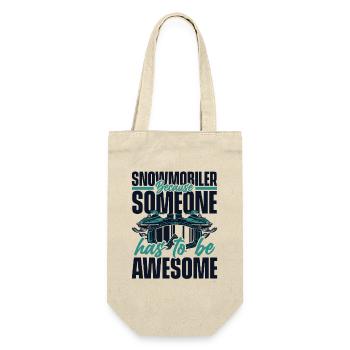 Snowmobiler Has To Be Awesome Snowmobile Fahrer - Geschenkbeutel für Flaschen - Natur - Vorne