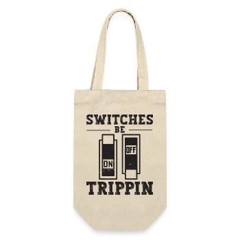 Switches Be Trippin Electricians and electricians - Gift Bag for Bottles - nature - Front