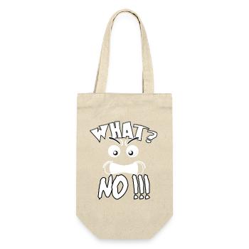 What? No! Was? Nein ! - Geschenkbeutel für Flaschen - Natur - Vorne