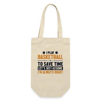 Play Basketball Let's Assume I'm Right Basketball - Geschenkbeutel für Flaschen - Natur - Vorne
