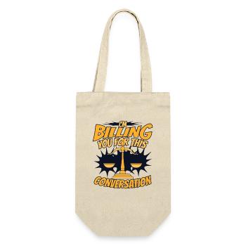 I'm Billing You For This Conversation Legal - Gift Bag for Bottles - nature - Front