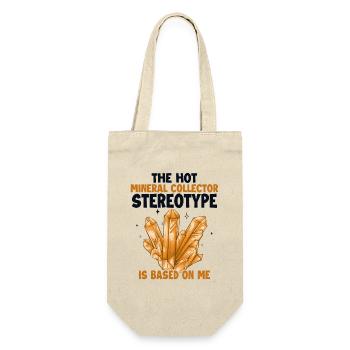 Mineral Collecter Stereotype is Based On Me - Gift Bag for Bottles - nature - Front