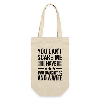 Tu ne peux pas me faire peur, j'ai deux filles et une femme - Sac à bouteille - nature - Devant